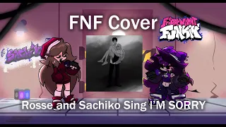 [FNF Cover]Rosse and Sachiko Sing I'M SORRY