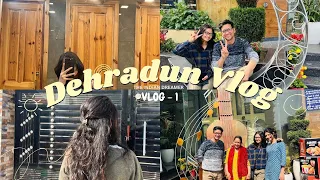 Dehradun Vlog-1