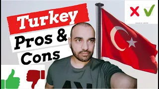 Pros and Cons of living in Turkey- Good and Bad things to consider