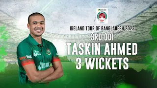 Taskin Ahmed's 3 Wickets Against Ireland || 3rd ODI || Ireland tour of Bangladesh 2023