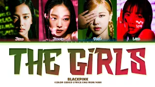 BLACKPINK 'THE GIRLS' Lyrics (Color Coded Lyrics)