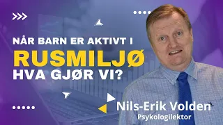 Hva gjør vi hvis et barn er aktivt i et rusmiljø?