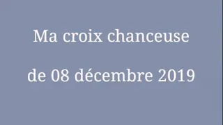 Ma croix chanceuse de 08 décembre 2019