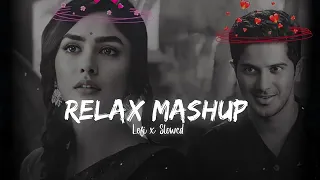 RelaX Mashup lofi songs | [ slow version mashup ] |  L o f i girl song