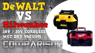 DeWALT VS MILWAUKEE 18V / 20V VACUUM COMPARISON