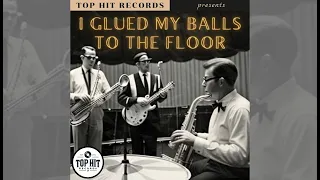 I Glued My Balls to the Floor (1960s Classic Swing Hit)