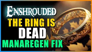 Enshrouded - They Brought THE RING To MORDOR! How To FIX YOUR MANAREGEN! Ring of Rapacity Was Fixed