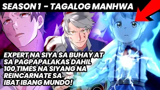 (SEASON 1) 100 Times na Siya Nareincarnate Kaya Siya na Ang Pinaka Malakas sa Lahat | Tagalog Manhwa