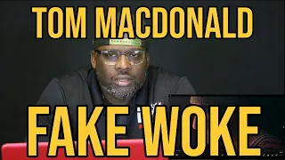 DJ Mann ReActs | Tom MacDonald | Fake Woke