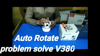 V380 wifi smart camera auto rotate problem solved