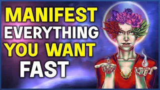 FAST Manifestation Of Anything You Want | EXTREMELY POWERFUL