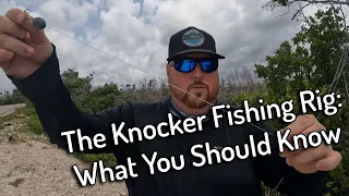 The Knocker Fishing Rig: What You Should Know