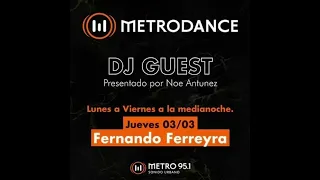 Fernando Ferreyra - Live @ Metrodance 95.1 - Part 1 - 03-03-2022