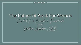 Caroline Fairchild: The Future Of Work For Women | AllBright