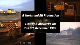 Trains at Tinsley TMD & Aldwarke Junction, Tues 8th December 1992. A 'Warts and All' look.