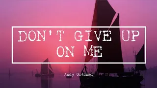 Andy Grammer - Don't Give Up On Me (Lyrics)