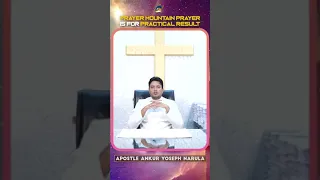 PRAYER MOUNTAIN PRAYER IS FOR PRACTICAL RESULT | #shorts |  Ankur Narula Ministries