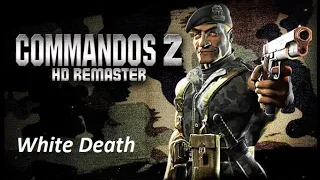 Commandos 2 HD REMASTER (No commentary) Part 7: White Death (Very hard)