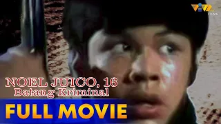 Noel Juico, 16: Batang Kriminal Full Movie HD | Raymart Santiago, Edu Manzano