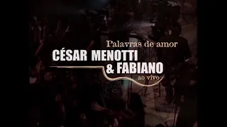 Abertura - César Menotti e Fabiano - Palavras de Amor: Ao Vivo - 2005