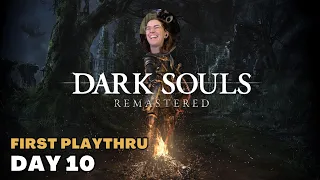 My first time playing Dark Souls 1 // DAY 10