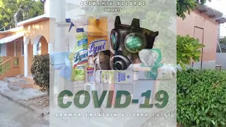 Grampa Entatain & Cleva Criss: Covid-19 (Official Music Video)