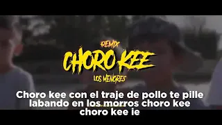 LETRA CHORO KE ADAN LA AMÉNAZA JHON JAIRO CHICKO FERNY BAYRON FIRE CHIKO MATEO JOHAN JIMÉNEZ BABY FL