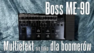 BOSS ME 90 - multiefekt nie tylko dla boomerów - FILMIKI O GITARACH