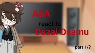 ADA react to Dazai Osamu (1/?) -Español/English- William..Dazai-
