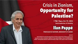 Professor Ilan Pappé-Crisis in Zionism, Opportunity for Palestine?