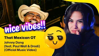 Reaction ▷ That Mexican OT - Johnny Dang (feat. Paul Wall & Drodi) (Official Music Video)