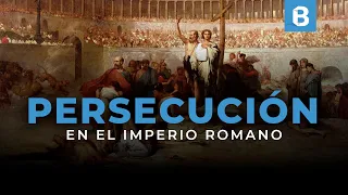 Las 10 PERSECUCIONES a los CRISTIANOS en el imperio ROMANO | BITE