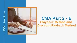 CMA Exam Part 2, Section E - Payback Method and Discount Payback Method