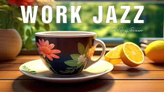 Work Jazz ☕ Feeling Elegant July Coffee & Bossa Nova Piano smooth for Positive your moods