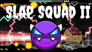 Slap Squad II (Easy Weekly Demon) by Danzmen (Geometry Dash IOS)