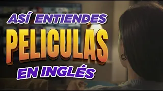 ¡Así entiendes películas en inglés!