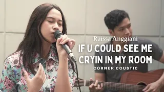 if u could see me cryin' in my room - Raissa Anggiani (Corner Coustic)