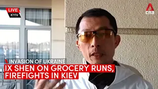 Grocery runs, fierce firefights: Singaporean Ix Shen on the current situation in Kyiv