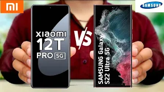 Xiaomi 12T Pro vs Samsung S22 Ultra || Samsung S22 Ultra vs Xiaomi 12T Pro