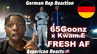 American Reacts to German Rap! 65GOONZ FEAT. Kwam.E - Fresh AF (Official Video) prod. by JAYNBEATS