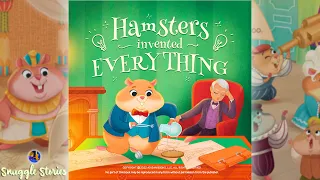 📚 Kids Book Read Aloud | Hamsters Invented Everything 🐹