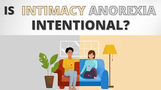 Is Intimacy Anorexia Intentional? | Dr. Doug Weiss