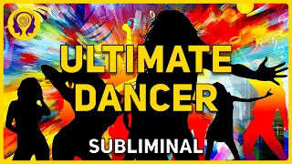 ★ULTIMATE DANCER★ Become a Great Dancer! (Unisex) - Powerful SUBLIMINAL 🎧