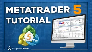 Complete MetaTrader 5 Tutorial [For Beginners] - 2023 Edition