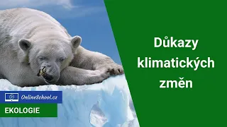 Jaké důkazy potvrzují, že změnu klimatu způsobuje člověk? | 8/8 Klimatická změna