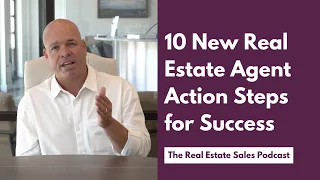 10 New Real Estate Agent Action Steps for Success