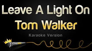 Tom Walker - Leave A Light On (Karaoke Version)
