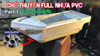 Chế Thuyền RC Dùng Motor Không Chổi Than. Part 1: Tạo Thân Thuyền Từ Ống Nhựa | RC Boat Building