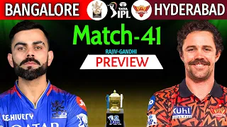 IPL 2024 Match-41 | Bangalore Vs Hyderabad Details & Playing 11 | RCB Vs SRH IPL 2024 | SRH Vs RCB |