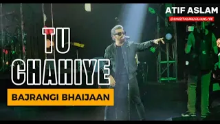 Atif Aslam Live | 'Tu Chahiye' | Pritam | Bajrangi Bhaijaan | Salman Khan, Kareena Kapoor